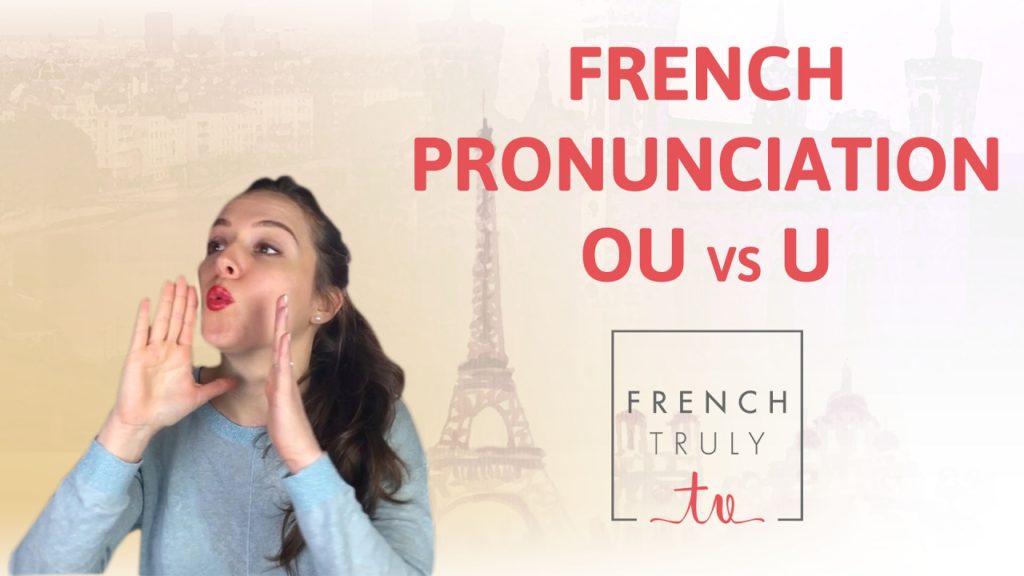 4 Great Tips for Easy French Pronunciation