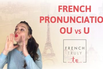 4 Great Tips for Easy French Pronunciation