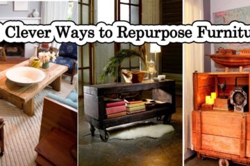 28 Smart ways to reuse or repurpose Old Furniture